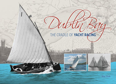 Dublin Bay The Cradle of Yacht Racing - Viking Marine